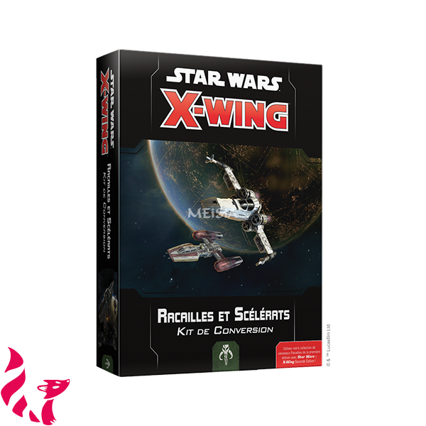 Star Wars X-Wing 2.0 - Racailles et Scélérats - Kit de conversion