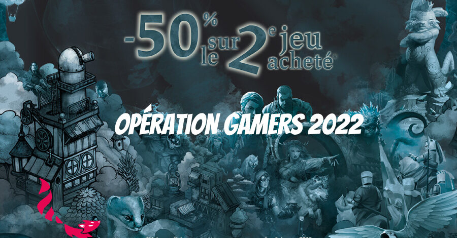 Opération Gamers 2022