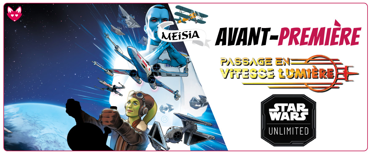 Avant-première-Star-Wars-Unlimited-Passage-en-vitesse-lumiere