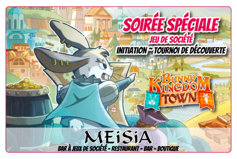 SOIRÉE SPÉCIALE JEU DE SOCIÉTÉ : BUNNY KINGDOM TOWN