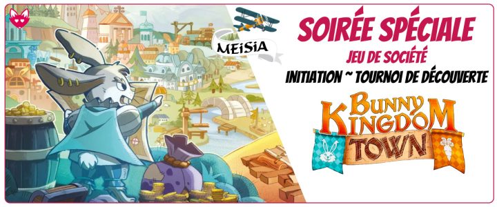 Soirée spéciale - Bunny Kingdom Town